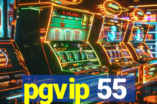 pgvip 55